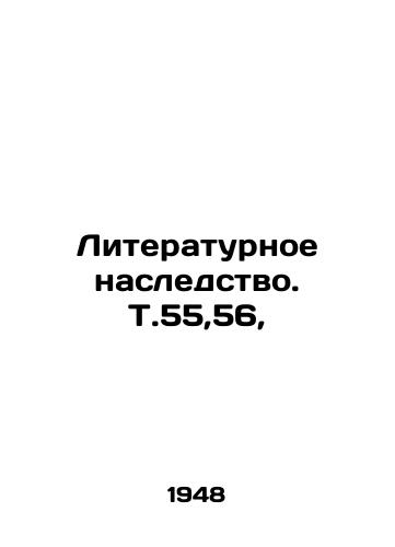 Literaturnoe nasledstvo. T.55,56,/Literary heritage. Vol.55,56, In Russian - landofmagazines.com