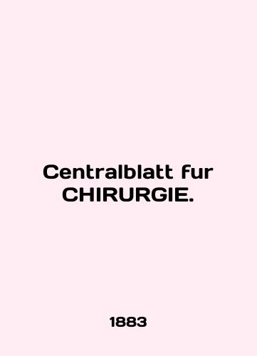 Centralblatt fur CHIRURGIE./Centralblatt fur CHIRURGIE. In English - landofmagazines.com