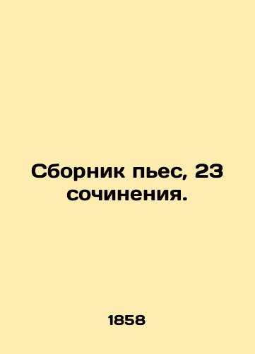 Sbornik pes, 23 sochineniya./A collection of plays, 23 essays. In Russian - landofmagazines.com