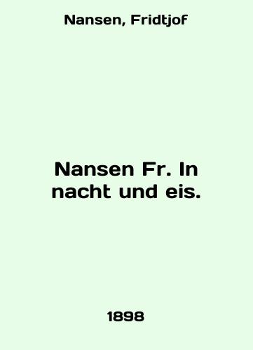 Nansen Fr. In nacht und eis./Hansen Fr. In nacht und eis. In English - landofmagazines.com