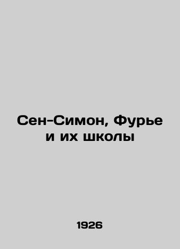 Sen-Simon, Fure i ikh shkoly/Saint-Simon, Fourier and Their Schools In Russian - landofmagazines.com