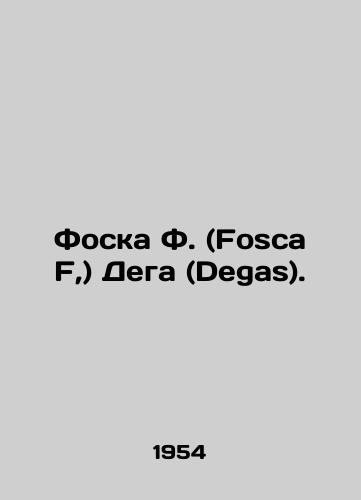 Foska F. (Fosca F,) Dega (Degas)./Fosca F, Degas. In French - landofmagazines.com