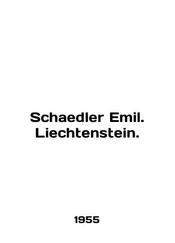 Schaedler Emil. Liechtenstein./Schaedler Emil. Liechtenstein. In English - landofmagazines.com