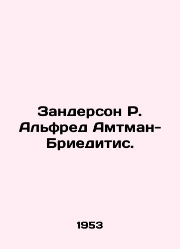 Zanderson R. Alfred Amtman-Brieditis./Sanderson R. Alfred Amtman-Brieditis. In Russian - landofmagazines.com