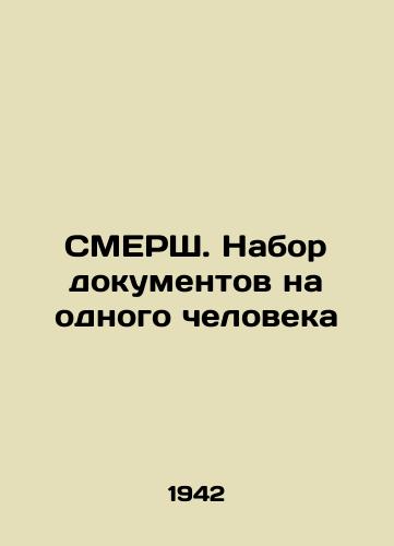 SMERSh. Nabor dokumentov na odnogo cheloveka/MERSH. A set of documents per person In Russian - landofmagazines.com