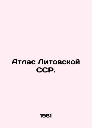 Atlas Litovskoy SSR./tlas of the Lithuanian SSR In Russian - landofmagazines.com