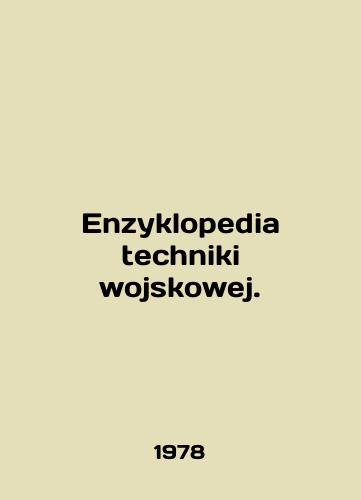 Enzyklopedia techniki wojskowej./Enzyklopedia techniki wojskowej. In Polish - landofmagazines.com