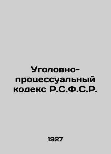 Ugolovno-protsessualnyy kodeks R.S.F.S.R./R.C.F.C.R. Code of Criminal Procedure In Russian - landofmagazines.com