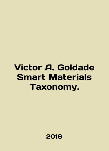 Victor A. Goldade Smart Materials Taxonomy. /Victor A. Goldade Smart Materials Taxonomy. In English - landofmagazines.com