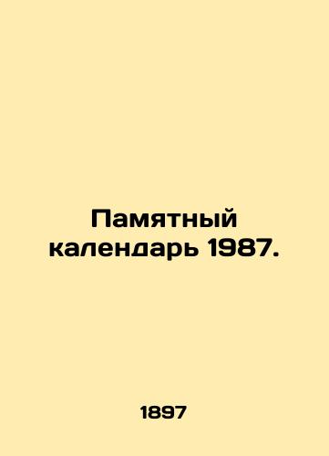 Pamyatnyy kalendar 1987./Commemorative Calendar 1987. In Russian - landofmagazines.com
