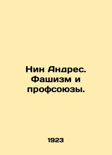 Nin Andres. Fashizm i profsoyuzy./Nin Andres. Fascism and Trade Unions. In Russian - landofmagazines.com
