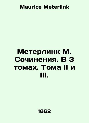 Meterlink M. Sochineniya. V 3 tomakh. Toma II i III./Meterlink M. Works. In 3 Volumes. Volumes II and III. In Russian - landofmagazines.com