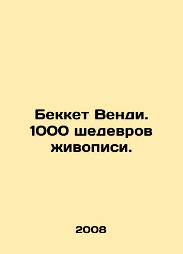 Bekket Vendi. 1000 shedevrov zhivopisi./Wendys Becket. 1,000 masterpieces of painting. In Russian - landofmagazines.com
