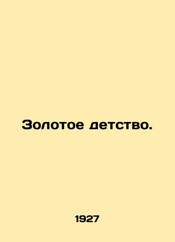 Zolotoe detstvo./A golden childhood. In Russian - landofmagazines.com