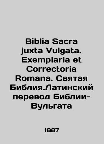 Biblia Sacra juxta Vulgata. Exemplaria et Correctoria Romana. Svyataya Bibliya.Latinskiy perevod Biblii-Vulgata/Biblia Sacra juxta Vulgata. Exemplaria et Correctoria Romana. The Holy Bible. Latin translation of the Vulgata Bible In Russian - landofmagazines.com