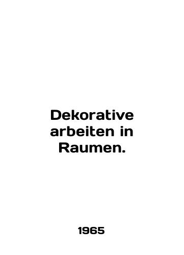 Dekorative arbeiten in Raumen./Dekorative arbeiten in Raumen. In German - landofmagazines.com