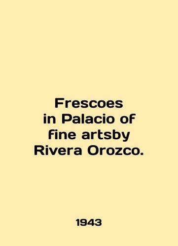 Frescoes in Palacio of fine artsby Rivera Orozco./Frescoes in Palacio of fine artsby Rivera Orozco. In English - landofmagazines.com