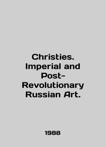 Christies. Imperial and Post-Revolutionary Russian Art./Christies. Imperial and Post-Revolutionary Russian Art. In English - landofmagazines.com