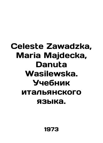Celeste Zawadzka, Maria Majdecka, Danuta Wasilewska. Uchebnik italyanskogo yazyka./Celeste Zawadzka, Maria Majdecka, Danuta Wasilewska. Italian language textbook. In Russian - landofmagazines.com