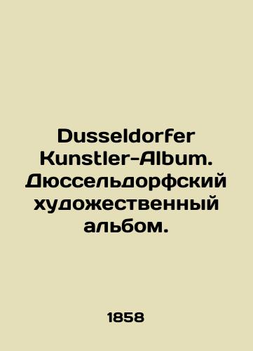 Dusseldorfer Kunstler-Album. Dyusseldorfskiy khudozhestvennyy albom./Dusseldorfer Kunstler-Album. Düsseldorf Art Album. In German - landofmagazines.com