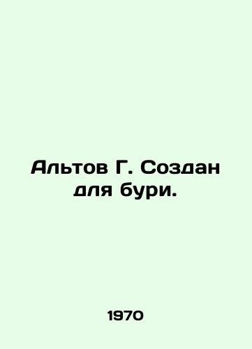 Altov G. Sozdan dlya buri./Altov G. Created for the Storm. In Russian - landofmagazines.com