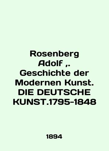 Geschichte der Modern Kunst (Bd.3) / Rosenberg Adolf, 1889/Geschichte der Modern Kunst (Bd.3) / Rosenberg Adolf, 1889 god - landofmagazines.com