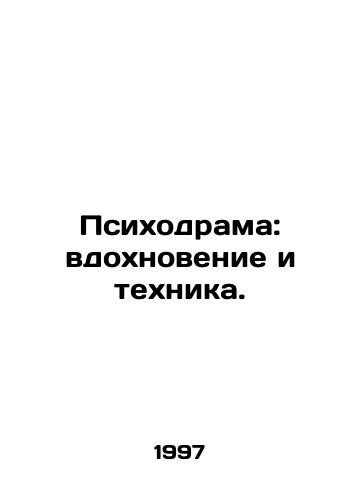 Psikhodrama: vdokhnovenie i tekhnika./Psychodrama: Inspiration and Technology. In Russian - landofmagazines.com