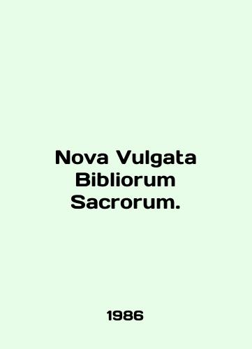 Nova Vulgata Bibliorum Sacrorum./Nova Vulgata Bibliorum Sacrorum. In Latin - landofmagazines.com