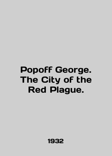 Popoff George. The City of the Red Plague./Popoff George. The City of the Red Plague. In English - landofmagazines.com