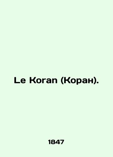 Le Koran (Koran)./Le Koran. In French - landofmagazines.com