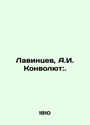 Lavintsev, A.I. Konvolyut:./Lavintsev, A.I. Convolutee:. In Russian - landofmagazines.com