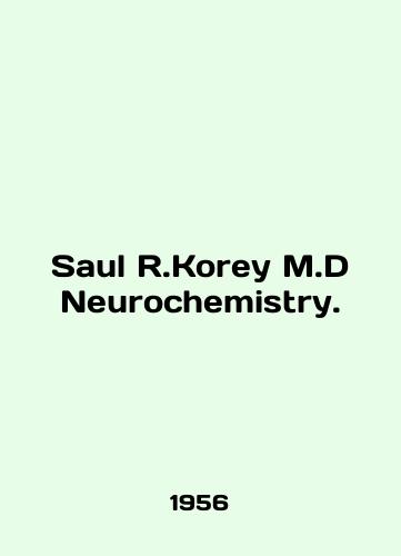Saul R.Korey M.D Neurochemistry./Saul R.Korey M.D Neurochemistry. In English - landofmagazines.com