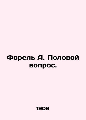 Forel A. Polovoy vopros./Trout A. The sex question. In Russian - landofmagazines.com