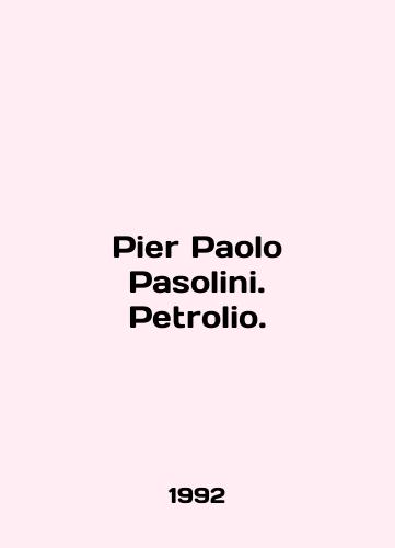 Pier Paolo Pasolini. Petrolio./Pier Paolo Pasolini. Petrolio. In Italian - landofmagazines.com
