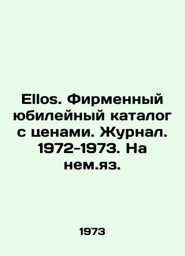 Ellos. Firmennyy yubileynyy katalog s tsenami. Zhurnal. 1972-1973. Na nem.yaz./Ellos. Brand anniversary catalog with prices. Journal. 1972-1973. In German In Russian - landofmagazines.com