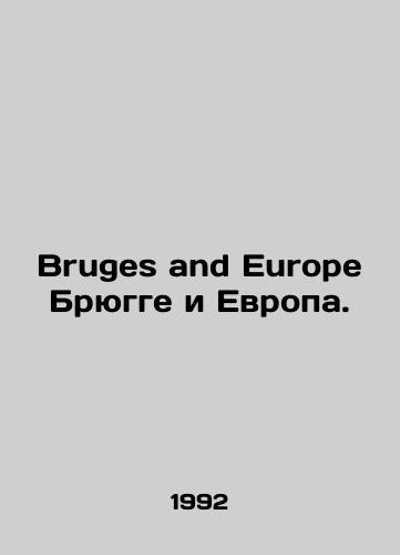 Bruges and Europe Bryugge i Evropa./Bruges and Europe Bruges and Europe. In English - landofmagazines.com