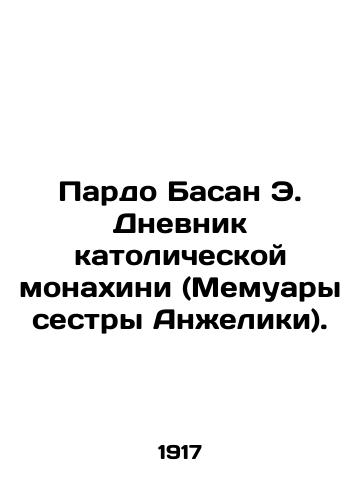 Pardo Basan E. Dnevnik katolicheskoy monakhini (Memuary sestry Anzheliki)./Pardo Bassan E. Diary of a Catholic Nun (Memoirs of Sister Angelica). In Russian - landofmagazines.com