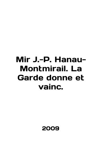Mir J.-P. Hanau-Montmirail. La Garde donne et vainc./Mr. J.-P. Hanau-Montmirail. La Garde donne et vainc. In French - landofmagazines.com