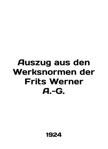 Auszug aus den Werksnormen der Frits Werner A.-G./Auszug aus den Werksnormen der Frits Werner A.-G. In English - landofmagazines.com