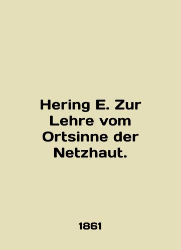 Hering E. Zur Lehre vom Ortsinne der Netzhaut./Hering E. Zur Lehre vom Ortsinne der Netzhaut. In English - landofmagazines.com