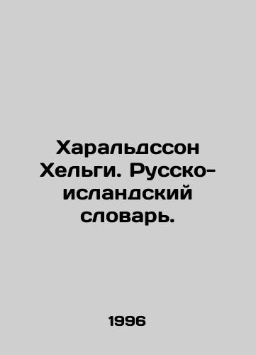 Kharaldsson Khelgi. Russko-islandskiy slovar./Haralsson Helgi. Icelandic-Russian Dictionary. In Russian - landofmagazines.com