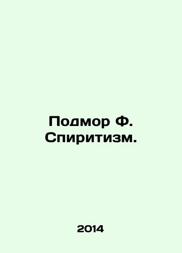 Podmor F. Spiritizm./Podmor F. Spiritism. In Russian - landofmagazines.com