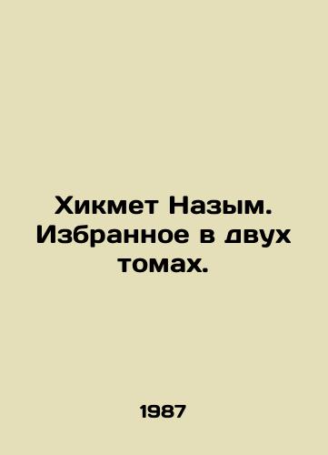 Khikmet Nazym. Izbrannoe v dvukh tomakh./Hikmet Nazym. Selected in two volumes. In Russian - landofmagazines.com