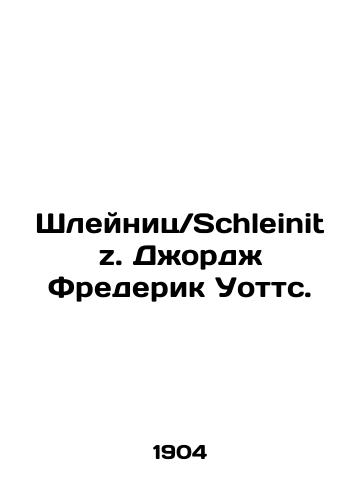 ShleynitsSchleinitz. Dzhordzh Frederik Uotts./Schleinitz. George Frederick Watts. In German - landofmagazines.com