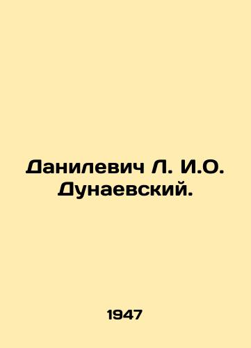 Danilevich L. I.O. Dunaevskiy./Danilevich L. I. O. Dunaevsky. In Russian - landofmagazines.com