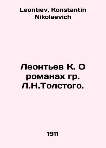 Leontev K. O romanakh gr. L.N.Tolstogo./Leontyev K. On the novels of Mr. L.N.Tolstogov. In Russian - landofmagazines.com