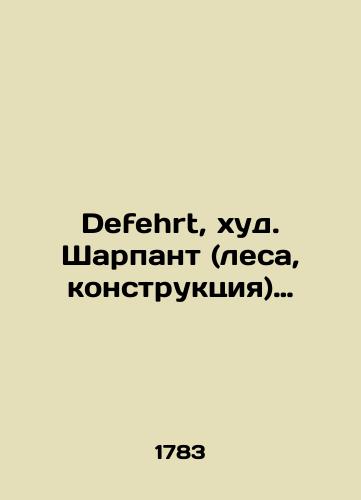 Defehrt, khud. Sharpant (lesa, konstruktsiya)…/Defehrt, thin. Charpant (scaffolding, construction). In Russian - landofmagazines.com