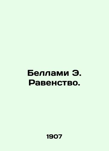 Bellami E. Ravenstvo./Bellamy E. Equality. In Russian - landofmagazines.com