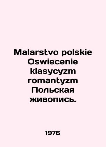 Malarstvo polskie Oswiecenie klasycyzm romantyzm Polskaya zhivopis./Malarstvo polskie Oswiecenie klasycyzm romantyzm Polish painting. In Russian - landofmagazines.com