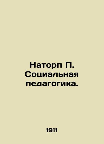 Natorp P. Sotsialnaya pedagogika./Natorp P. Social pedagogy. In Russian - landofmagazines.com